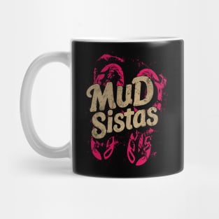 Womens mud sistas mud girl women funny mud running team Mug